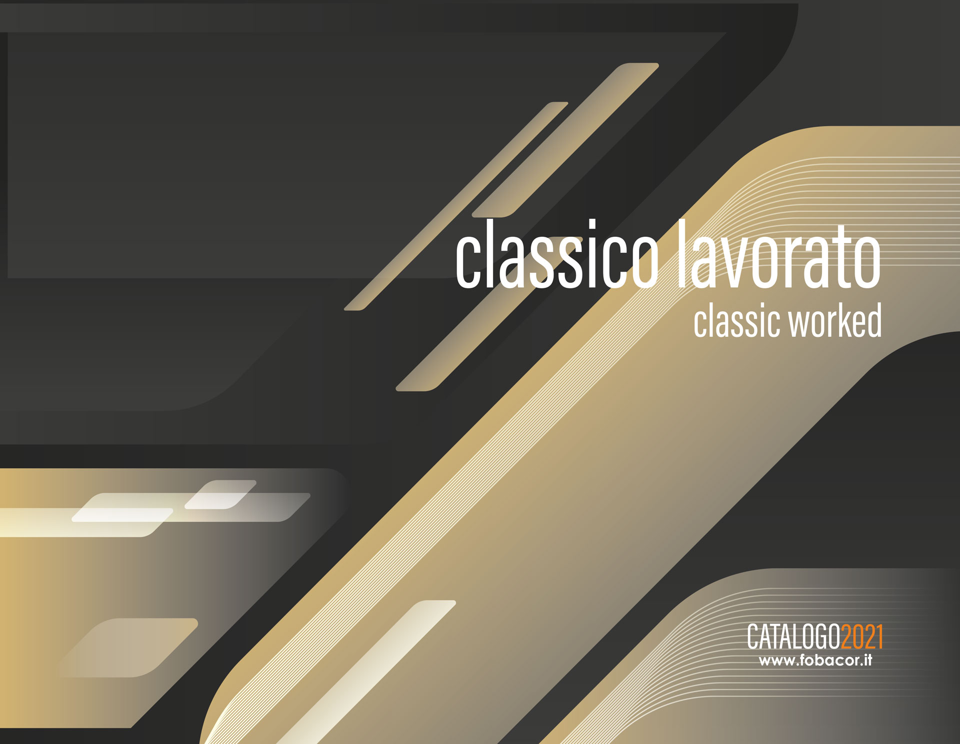 Classico Lavorato | Classic Worked